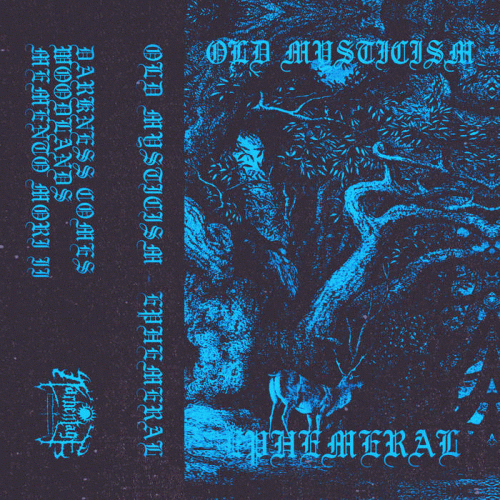 Old Mysticism : Ephemeral Old Mysticism : Ephemeral